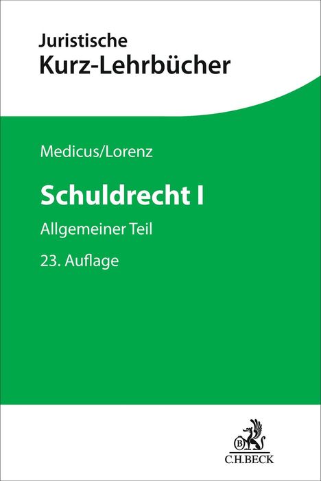 Juristische Kurz-Lehrbücher, Schuldrecht I, Allgemeiner Teil, 23. Auflage, Autoren Medicus/Lorenz, grüne Hintergrundfarbe.