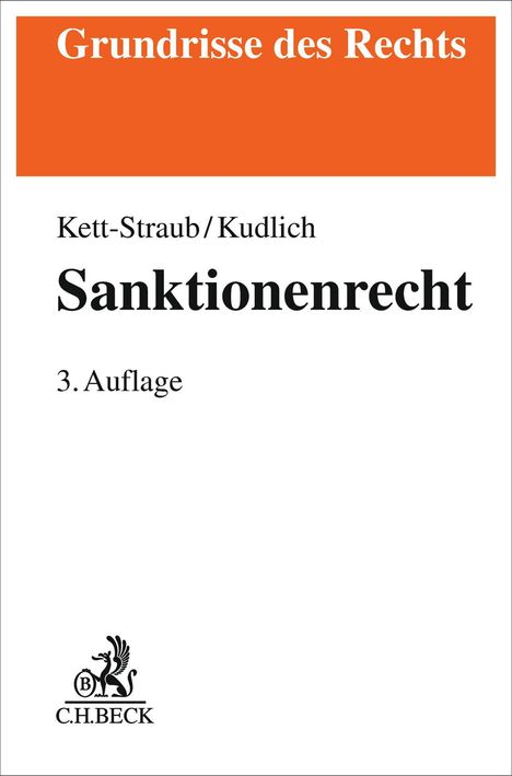 "Grundrisse des Rechts", "Kett-Straub/Kudlich", "Sanktionenrecht", "3. Auflage", Logo: C.H. BECK mit Greif.