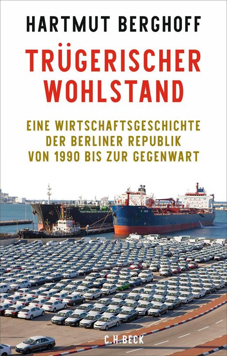 Hartmut Berghoff: Trügerischer Wohlstand, Buch
