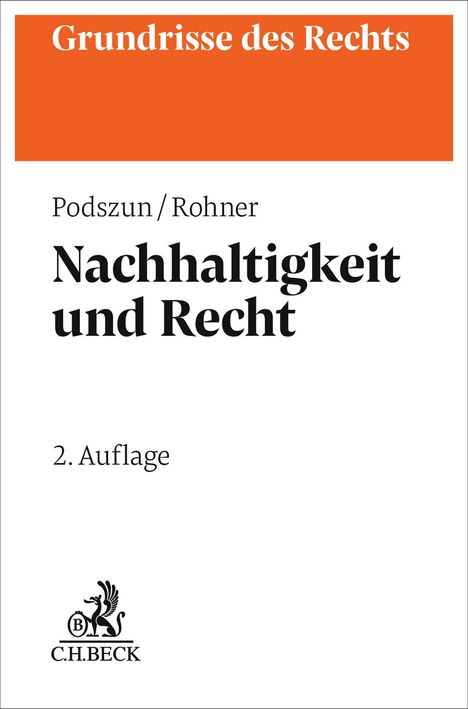 Oben "Grundrisse des Rechts" auf orangem Hintergrund, darunter "Podszun/Rohner" und "Nachhaltigkeit und Recht", "2. Auflage". Darunter ein Logo.