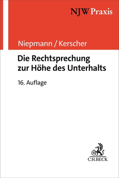 Titel: Die Rechtsprechung zur Höhe des Unterhalts. Autoren: Niepmann/Kerscher. 16. Auflage. Oben: rot, unten: weiß.