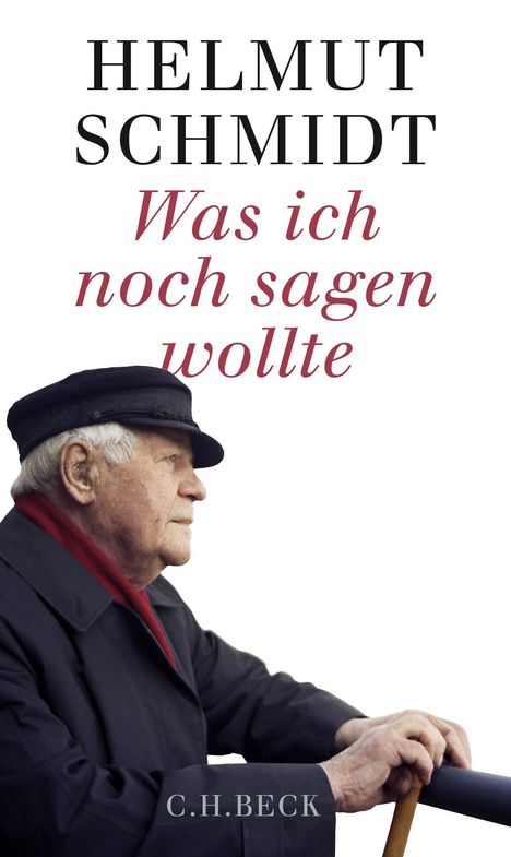 "Helmut Schmidt: Was ich noch sagen wollte." Ein älterer Mann in Mantel und Mütze mit verschränkten Händen auf einem Stock.