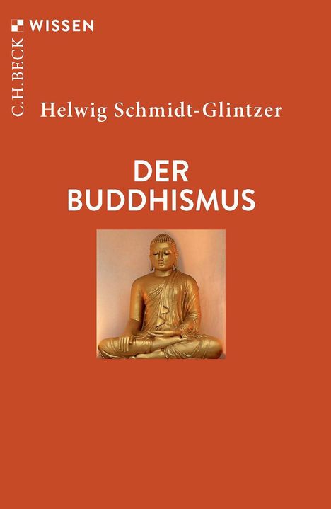 C.H. BECK WISSEN, Helwig Schmidt-Glintzer, DER BUDDHISMUS. Bronze Buddha in meditierender Haltung auf orangenem Hintergrund.