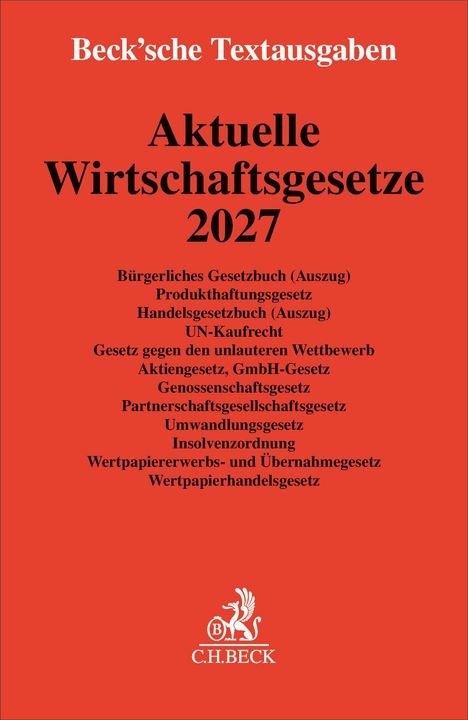 Beck’sche Textausgaben, Aktuelle Wirtschaftsgesetze 2027. Liste von Gesetzen wie BGB, Produkthaftung, HGB, UN-Kaufrecht. C.H.BECK Logo.