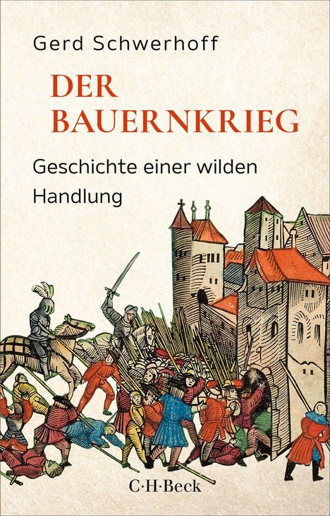 „Gerd Schwerhoff: DER BAUERNKRIEG, Geschichte einer wilden Handlung.“ Illustration von Rittern und Bauern vor einer Burg.