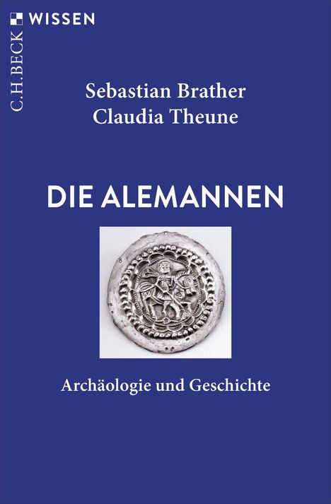Titel: "Die Alemannen"; Autoren: Sebastian Brather, Claudia Theune; Thema: Archäologie und Geschichte. Münzabbildung darauf.