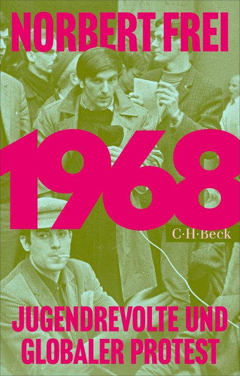 Großer pinker Text: "NORBERT FREI", "1968", "JUGENDREVOLTE UND GLOBALER PROTEST". Darunter ein Grünfilter-Foto von Menschen.