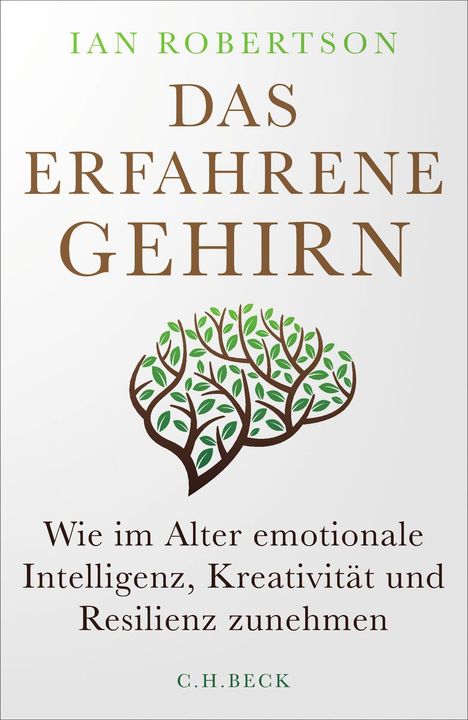 Text: „Ian Robertson, Das erfahrene Gehirn“ und „Wie im Alter emotionale Intelligenz, Kreativität und Resilienz zunehmen“. Baum-Gehirn-Illustration.