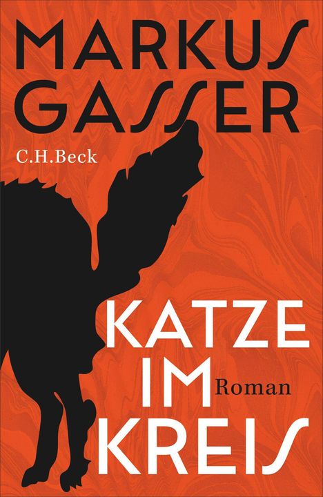 "Markus Gasser, Katze im Kreis, Roman, C.H.Beck." 
Silhouette einer Katze auf orangenem, marmoriertem Hintergrund.