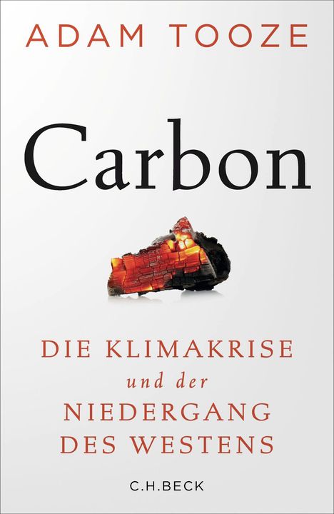 ADAM TOOZE, Carbon: Die Klimakrise und der Niedergang des Westens. Darstellung eines glühenden Kohlenstücks.