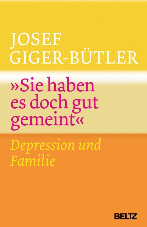 Josef Giger-Bütler: »Sie haben es doch gut gemeint«, Buch