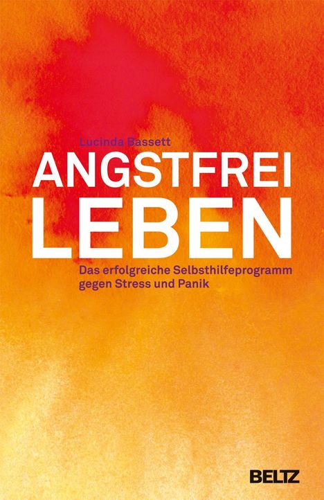 Lucinda Bassett: Bassett, L: Angstfrei leben, Buch