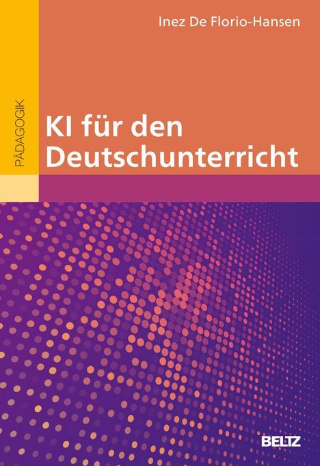 Inez De Florio-Hansen: KI für den Deutschunterricht, Buch