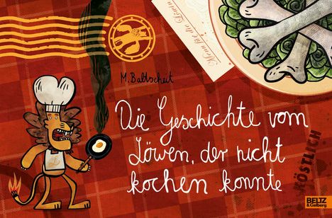 Martin Baltscheit: Die Geschichte vom Löwen, der nicht kochen konnte, Buch