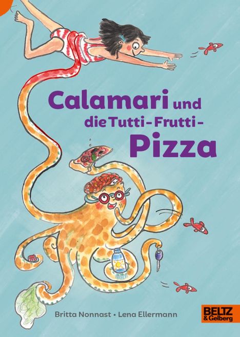 Britta Nonnast: Calamari und die Tutti-Frutti-Pizza, Buch