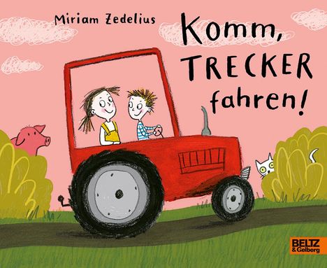 Miriam Zedelius: Komm, Trecker fahren!, Buch