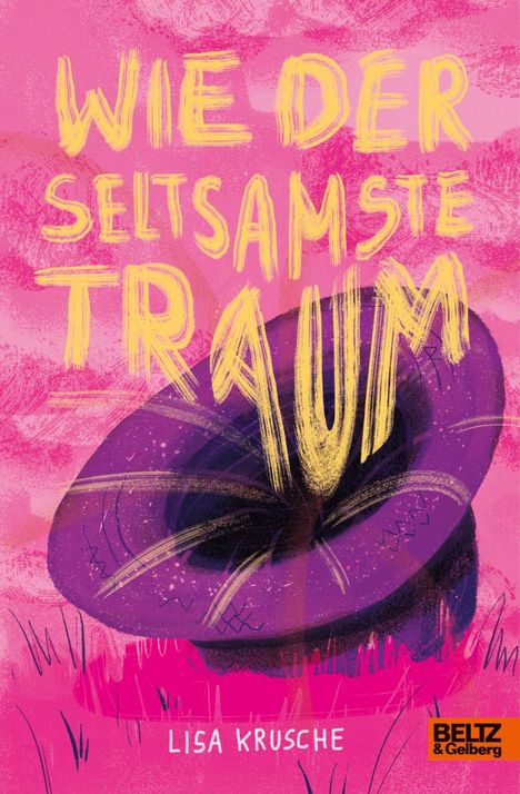 Lisa Krusche: Wie der seltsamste Traum, Buch