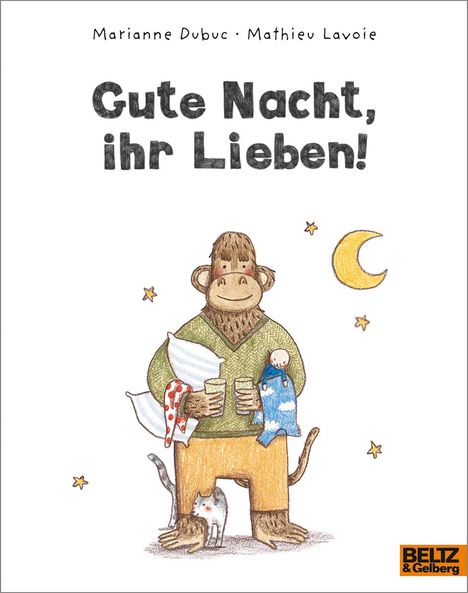 Marianne Dubuc: Dubuc, M: Gute Nacht, ihr Lieben!, Buch