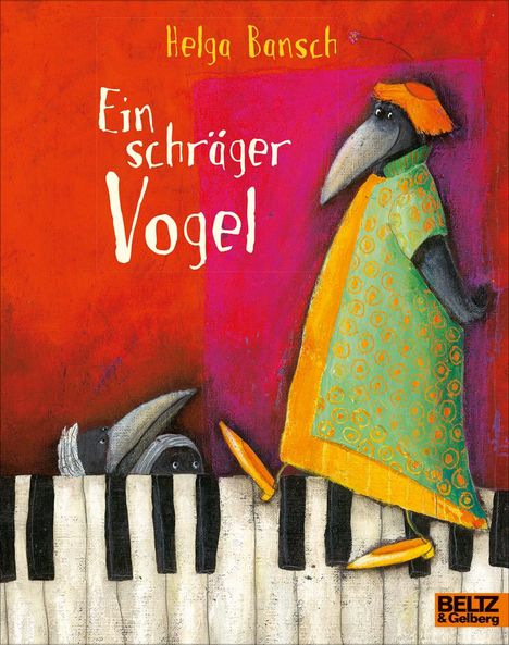 Helga Bansch: Ein schräger Vogel, Buch