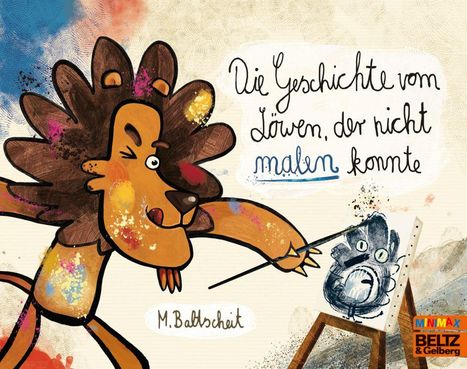 „Die Geschichte vom Löwen, der nicht malen konnte.“ Ein gezeichneter Löwe malt ein chaotisches Bild auf einer Leinwand.