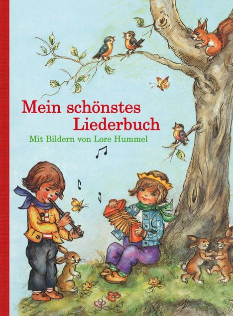 Lore Hummel: Hummel, L: Mein schönstes Liederbuch, Buch