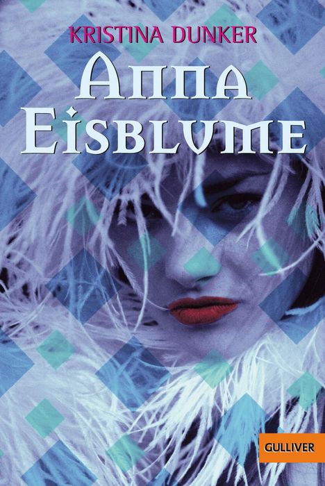 Kristina Dunker: Anna Eisblume, Buch