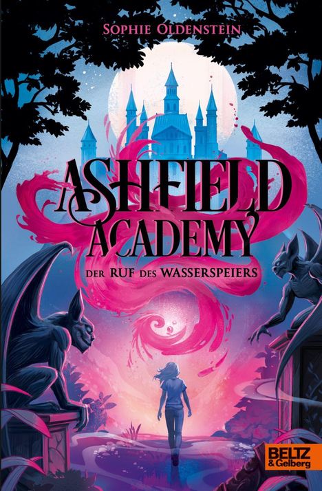 Titel: "Ashfield Academy - Der Ruf des Wasserspeiers" von Sophie Oldenstein. Eine Burg mit Wasserspeiern und einer Figur im Vordergrund.
