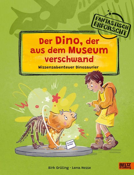 "Der Dino, der aus dem Museum verschwand. Wissensabenteuer Dinosaurier." Illustration eines Kindes und eines Dino-Skeletts.