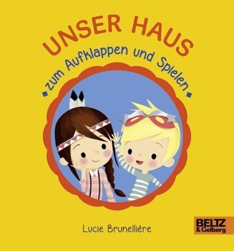 Lucie Brunellière: Brunellière, L: Unser Haus zum Aufklappen und Spielen, Buch