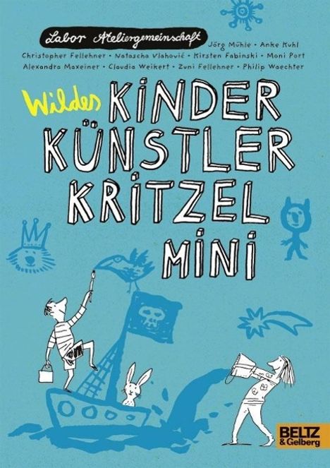 Labor Ateliergemeinschaft: Wildes Kinder Künstler Kritzelmini, Buch