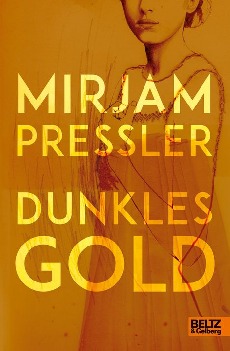 Mirjam Pressler: Pressler, M: Dunkles Gold, Buch