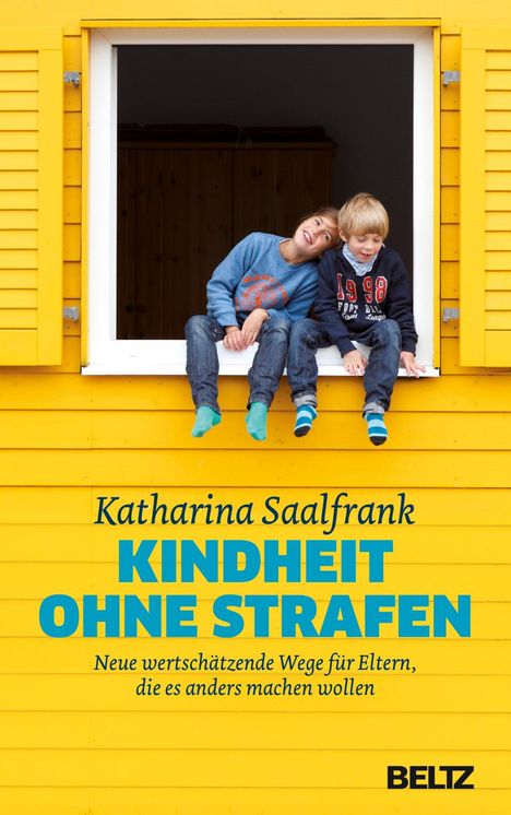 Katharina Saalfrank: Kindheit ohne Strafen, Buch