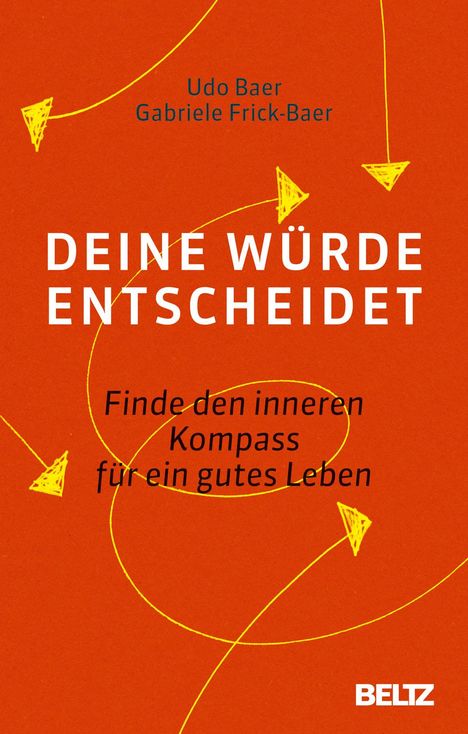 Udo Baer: Deine Würde entscheidet, Buch