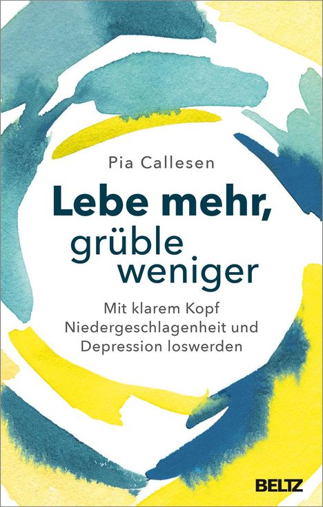 Pia Callesen: Lebe mehr, grüble weniger, Buch