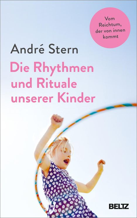 André Stern: Die Rhythmen und Rituale unserer Kinder, Buch