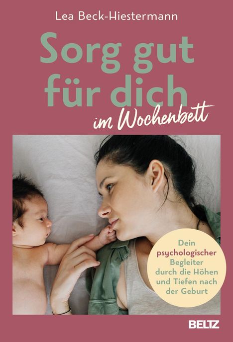 Lea Beck-Hiestermann: Sorg gut für dich im Wochenbett, Buch