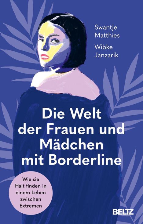 Swantje Matthies: Die Welt der Frauen und Mädchen mit Borderline, Buch