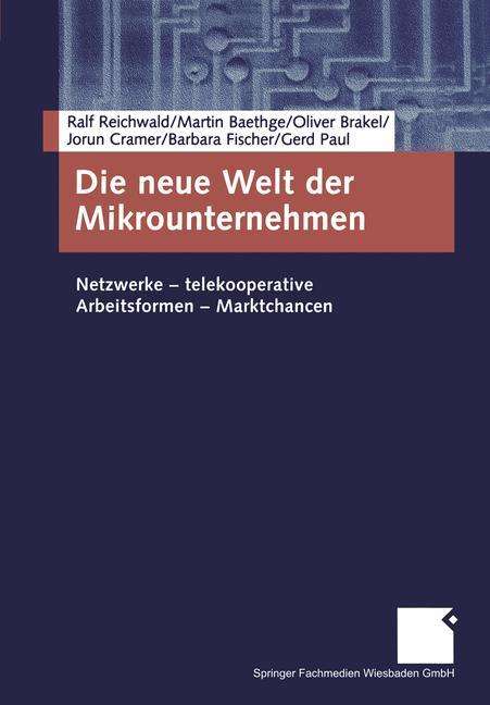 Ralf Reichwald: Die neue Welt der Mikrounternehmen, Buch