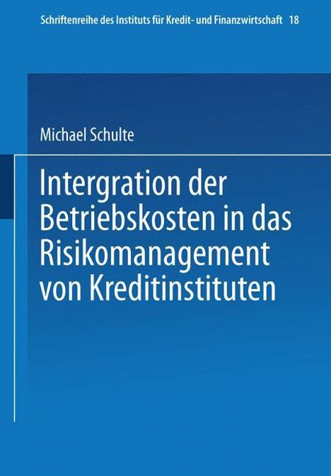 Michael Schulte: Schulte, M: Integration der Betriebskosten in das Risikomana, Buch