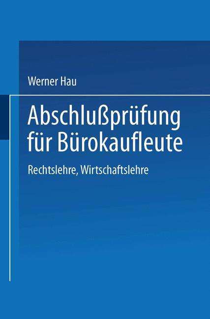 Werner Hau: Abschlußprüfung für Bürokaufleute, Buch