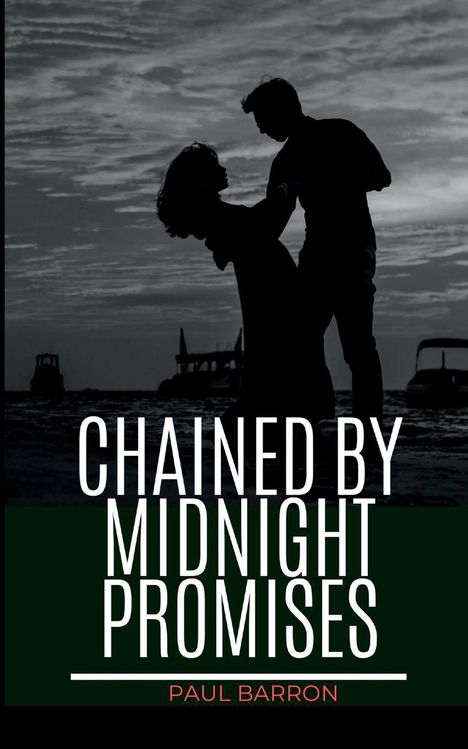 Paul Barron: Chained by Midnight Promises, Buch