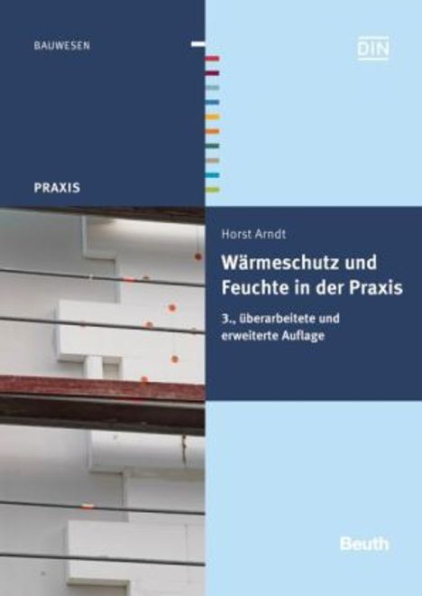 Horst Arndt: Arndt, H: Wärmeschutz und Feuchte in der Praxis, Buch