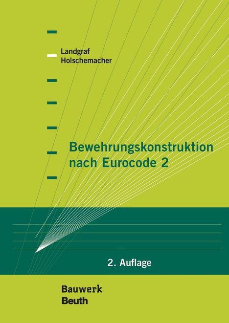 Klaus Holschemacher: Bewehrungskonstruktion nach Eurocode 2, Buch