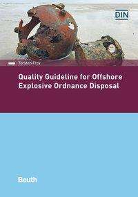 Torsten Frey: Frey, T: Quality Guideline for Offshore Explosive Ordnance D, Buch