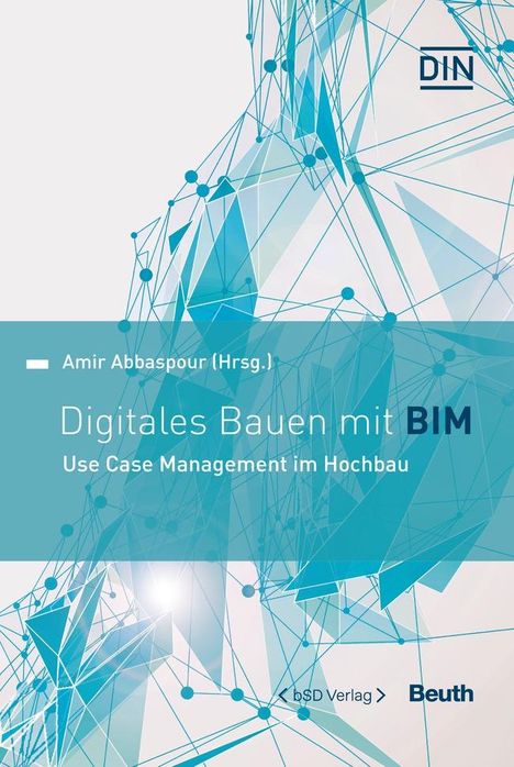 Amir Abbaspour: Digitales Bauen mit BIM, Buch