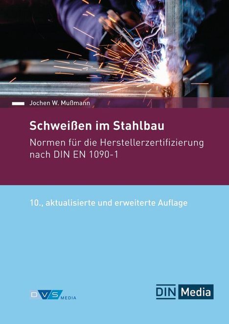 „Schweißen im Stahlbau“ ist der Titel. Im Hintergrund sieht man Schweißfunken an einem Metallstück.