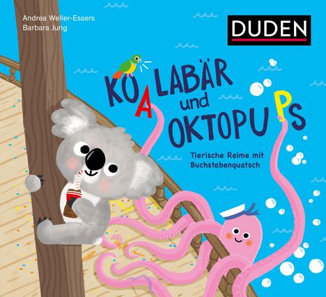 "Koalabär und Oktopups. Tierische Reime mit Buchstabenquatsch." Koalabär mit Getränk, pinkfarbener Oktopus mit Matrosenmütze.