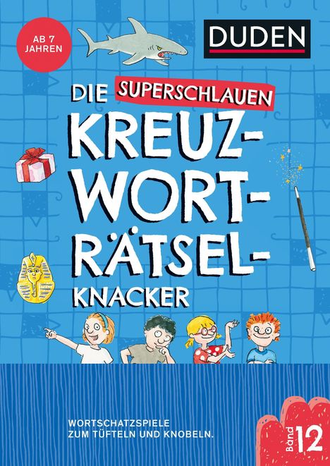 Ab 7 Jahren. Die Superschlauen Kreuzworträtselknacker. Wortschatzspiele zum Tüfteln und Knobeln. Band 12. Zeichnung.