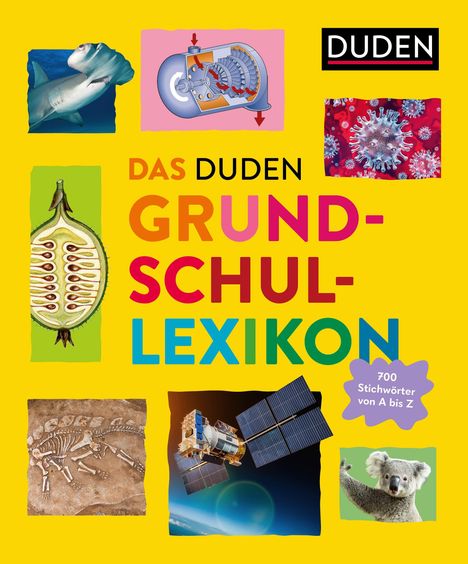 Texte: "DAS DUDEN GRUNDSCHUL-LEXIKON", "700 Stichwörter von A bis Z". Bunte Illustrationen: Hai, Maschine, Virus, Samen, Dinosaurier, Satellit, Koala.