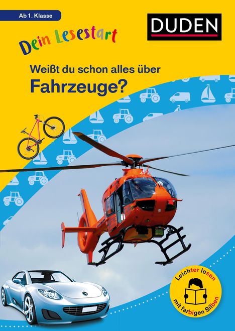 Dein Lesestart: Weißt du schon alles über Fahrzeuge? Ab 1. Klasse, Buch